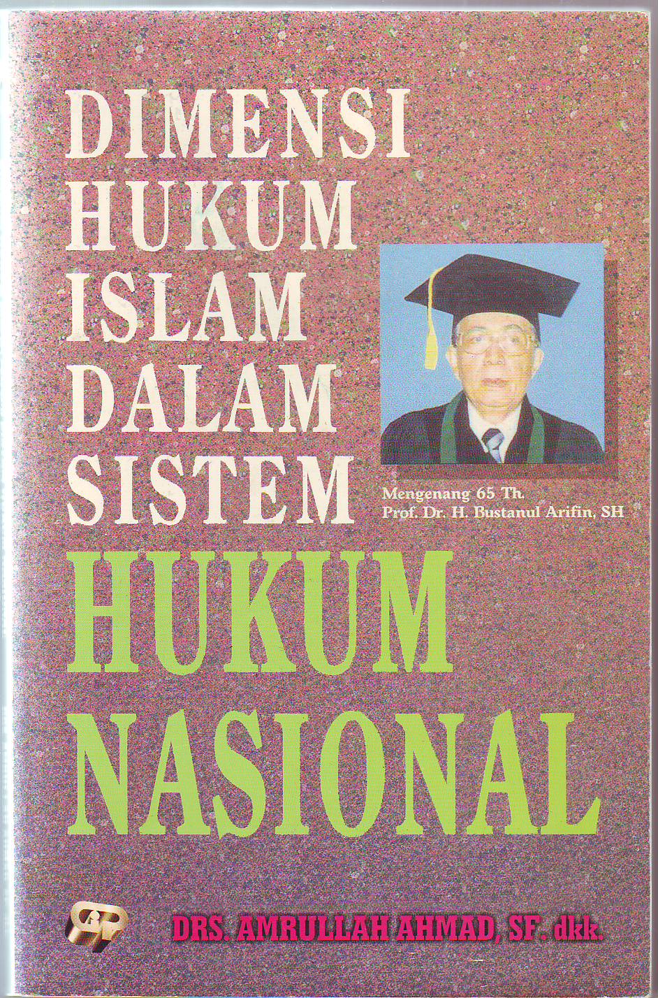 Dimensi Hukum Islam Dalam Sistem Hukum Nasional