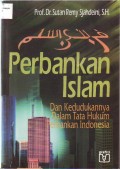 Perbankan Islam Dan Kedudukannya dalam Tata Hukum Perbankan Indonesia